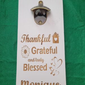 PERSONALIZED BOTTLE OPENER MAGNETIC  "Thankful, Grateful and Truly Blessed"